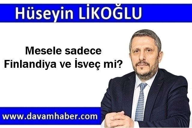 Mesele sadece Finlandiya ve İsveç mi?