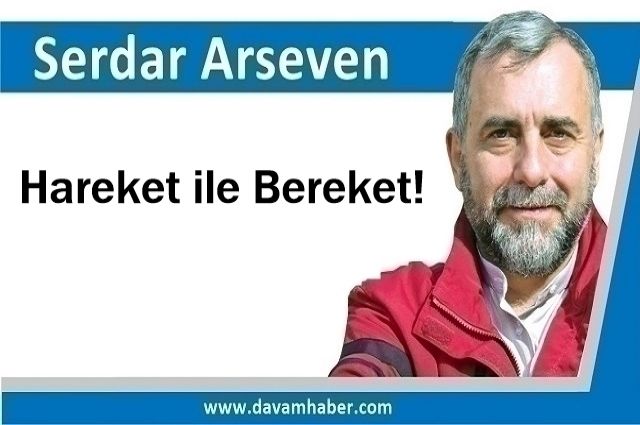 Hareket ile Bereket!