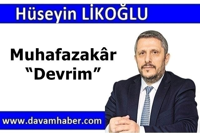 Muhafazakâr “Devrim”