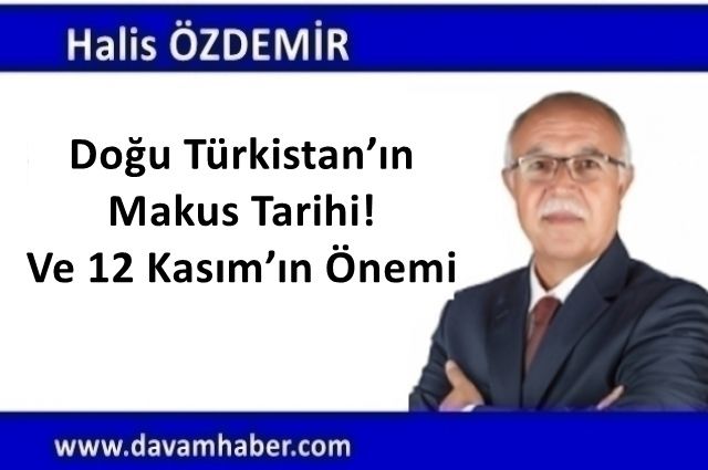 Doğu Türkistan’ın Makus Tarihi! Ve 12 Kasım’ın Önemi