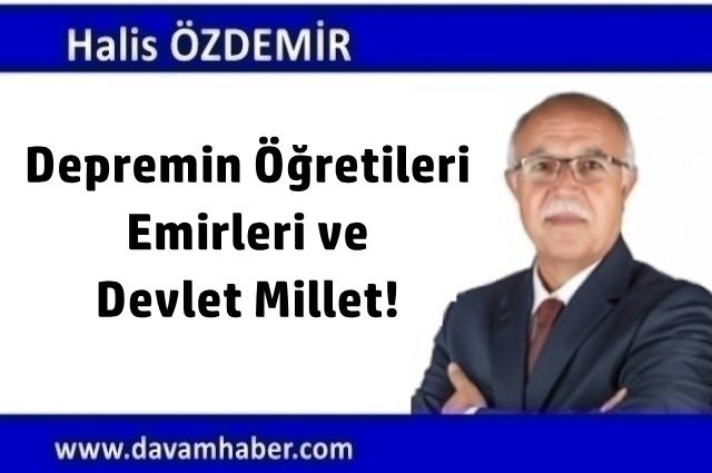 Depremin Öğretileri Emirleri ve Devlet Millet!