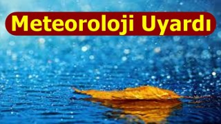 Meteoroloji Uyardı