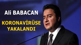 Ali Babacan koronavirüse yakalandı