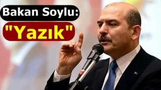 Bakan Soylu'dan çok sert tepki: Yazık!