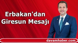 Erbakan'dan Giresun Mesajı