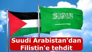 Suudi Arabistan'dan Filistin'e tehdit: