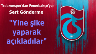 Trabzonspor'dan Fenerbahçe'ye Sert Gönderme