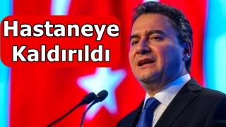 Ali Babacan hastaneye kaldırıldı