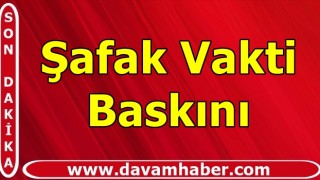 Şafak Vakti Baskını