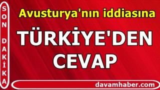 Türkiye'den Avusturya'nın ddiasına cevap!