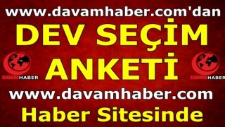 davamhaber.com Haber Sitesi'nden DEV ANKET