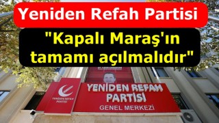 Kapalı Maraş'ın sadece sahil kısmı değil, tamamı açılmalıdır