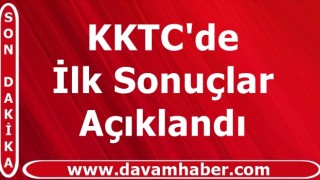 KKTC'de İlk Sonuçlar Açıklandı