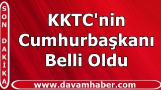 KKTC'nin Cumhurbaşkanı Belli Oldu