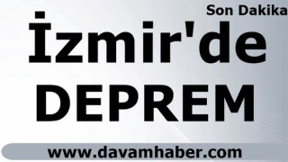 İzmir'de Deprem Oldu