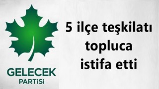 5 ilçe teşkilatı daha topluca istifa etti