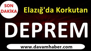 Elazığ'da Korkutan Deprem