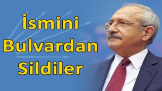 Kılıçdaroğlu'nun İsmini Bulvardan Sildiler