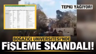 Boğaziçi Üniversitesi'nde fişleme skandalı! Peş peşe tepkiler...
