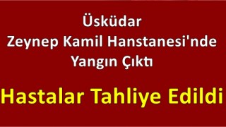 İstanbul'da hastanede yangın! Hastalar tahliye edildi