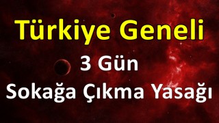 23 Nisan genelgesi, 3 gün sokağa çıkma yasağı