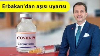 Erbakan'dan Covid-19 aşısı uyarısı