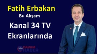 Erbakan Bu Akşam Kanal 34 TV Ekranlarında