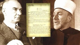 Kudüs Büyük Müftüsü’nün Atatürk’e bundan 84 yıl önce yazdığı kehaneti andıran mektup