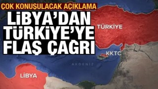 Libya'dan Türkiye'ye son dakika çağrısı