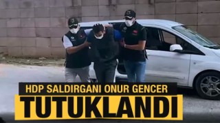HDP binasındaki silahlı saldırının faili Onur Gencer tutuklandı