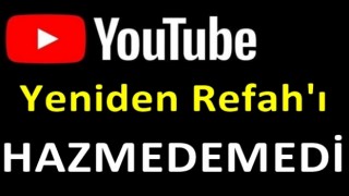 YouTube, Yeniden Refah'ın Basın Toplantısını Hazmedemedi