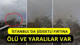 İstanbul Valiliği Fırtınadan ölenlerin sayısını açıkladı