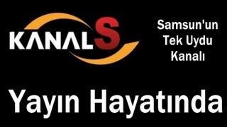 Samsun'un Tek Uydu Kanalı Kanal S Yayında