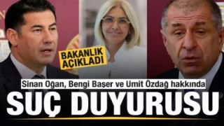 Bakanlık duyurdu: Ümit Özdağ, Sinan Oğan ve Bengi Başer hakkında suç duyurusu