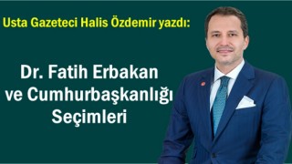 Dr. Fatih Erbakan ve Cumhurbaşkanlığı Seçimleri