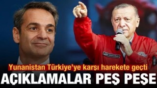 Yunanistan Türkiye'ye karşı harekete geçti: Açıklamalar peş peşe