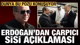 Erdoğan'dan son dakika Sisi açıklaması: Ben olaya şu gözle bakıyorum...