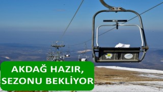 AKDAĞ HAZIR, SEZONU BEKLİYOR