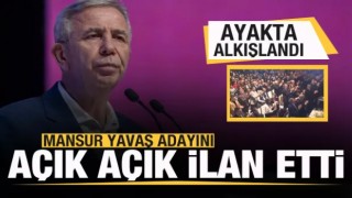 Mansur Yavaş adayını açık açık ilan etti! Ayakta alkışlandı