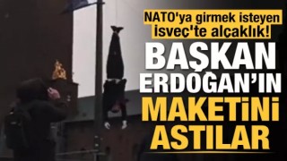 NATO'ya girmek isteyen İsveç'te alçaklık! Başkan Erdoğan'ın maketini astılar