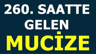 260. SAATTE GELEN MUCİZE