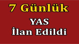 7 Günlük Yas İlan Edildi