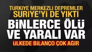 7,7 ve 7,6'lık depremler Suriye'yi de yıktı: Binlerce ölü ve yaralı var