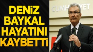 Deniz Baykal hayatını kaybetti!