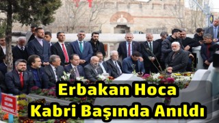 Erbakan Hoca kabri başında dualarla anıldı