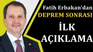 Fatih Erbakan'dan Deprem sonrası ilk açıklama