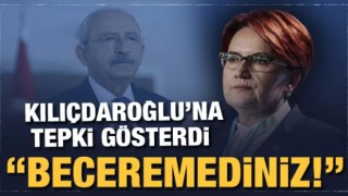 Meral Akşener'den Kılıçdaroğlu'na tepki gösterdi: Beceremediniz!