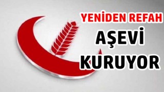 Yeniden Refah Kahramanmaraş'a Aşevi kuruyor