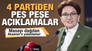 Akşener masayı dağıttı! Saadet, Deva, Gelecek ve DP'den son dakika açıklaması