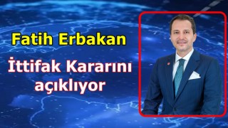 Fatih Erbakan, İttifak Kararını Açıklıyor